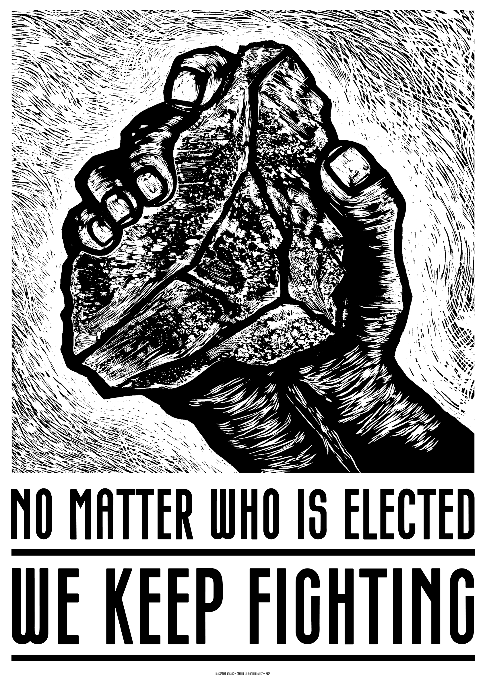 NO MATTER WHO IS ELECTED, WE KEEP FIGHTING